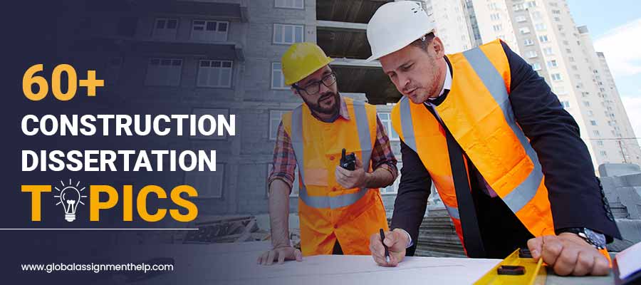 60+ Construction Dissertation Topics